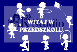 Witaj w przedszkolu 2024