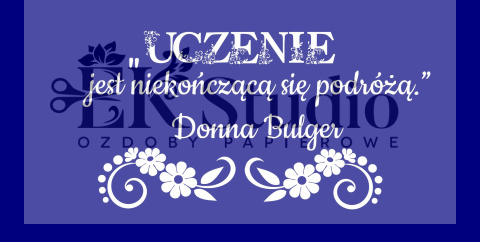 Uczenie jest niekończącą się podróżą